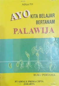 Image of Ayo Kita Belajar Bertanam Palawija