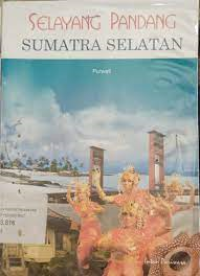 Image of Selayang Pandang Sumatera Selatan