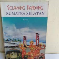 Image of Selayang Pandang Sumatra Selatan