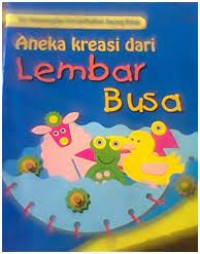 Image of Aneka Kreasi dari Lembar Busa