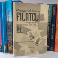 Image of Mengenal Dunia Filateli Hoby Rekreatif yang Bermanfaat