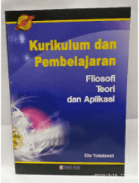 Image of Kurikulum dan Pembelajaran Filosofi Teori dan Aplikasi